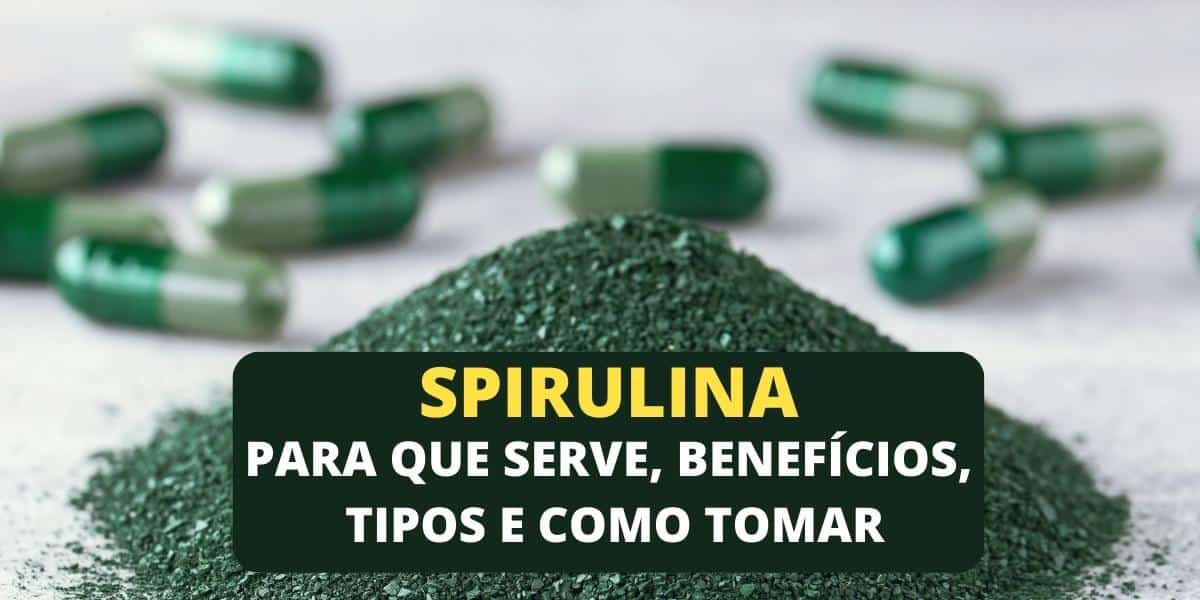 Spirulina Em P E C Psulas Para Que Serve E Qual O Melhor