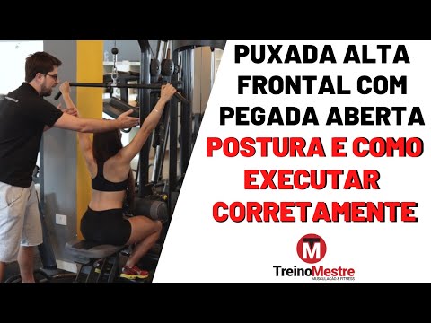 Puxada alta frontal com pegada aberta - Como fazer e postura